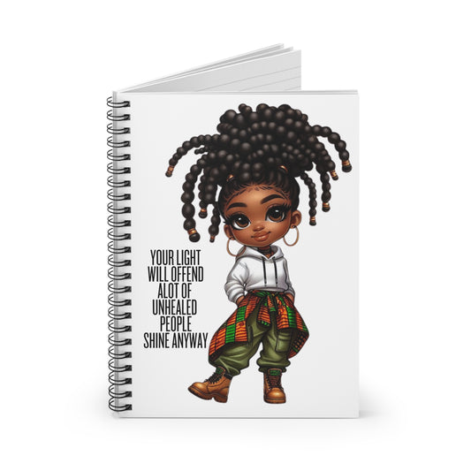 Empowering Spiral Notebook - 'Your Light Will Offend A Lot of Unhealed People, Shine Anyway'