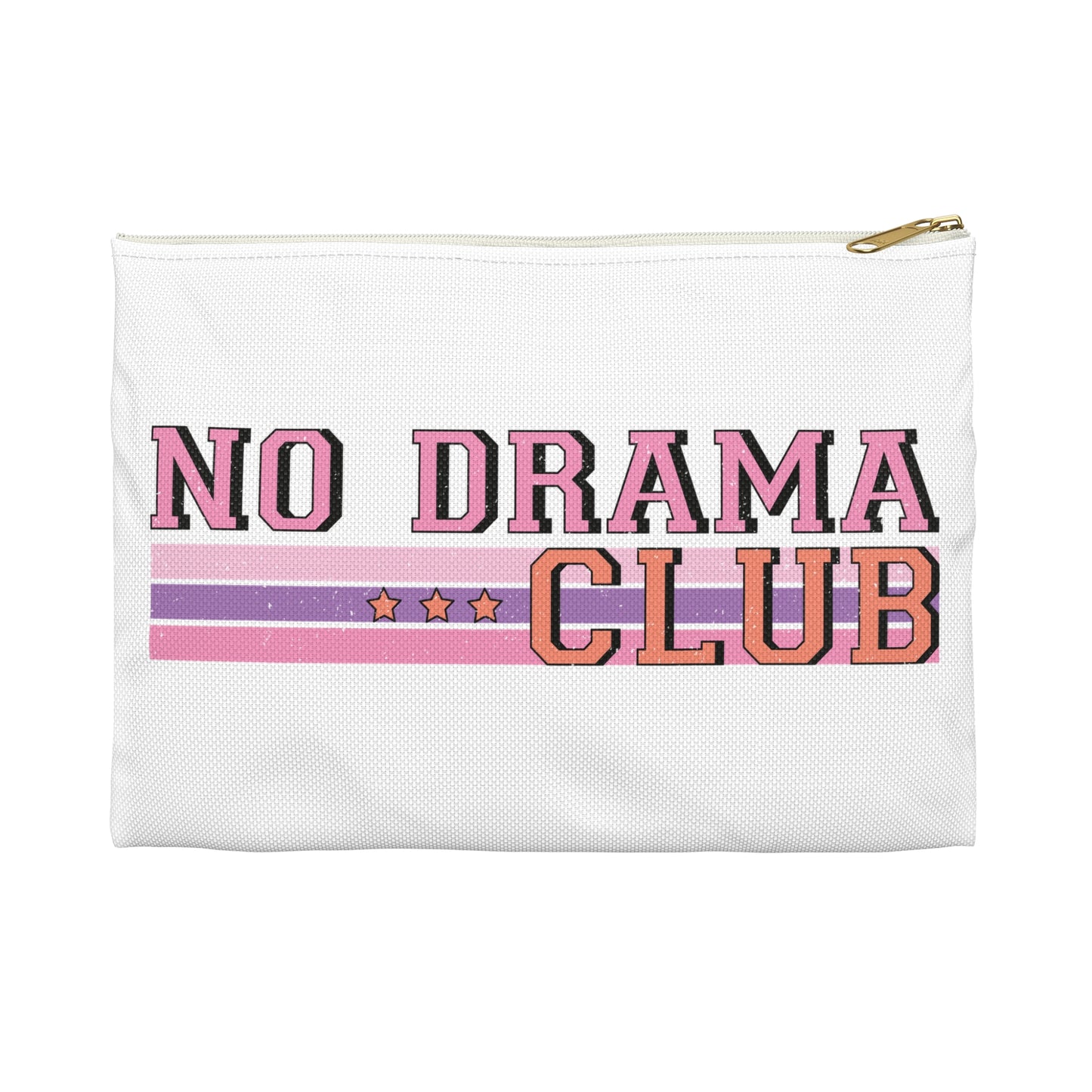 No Drama Club Accessory Pouch - Fun Makeup Bag, Organizer, Gift for Friends, Perfect for Travel, School Supplies