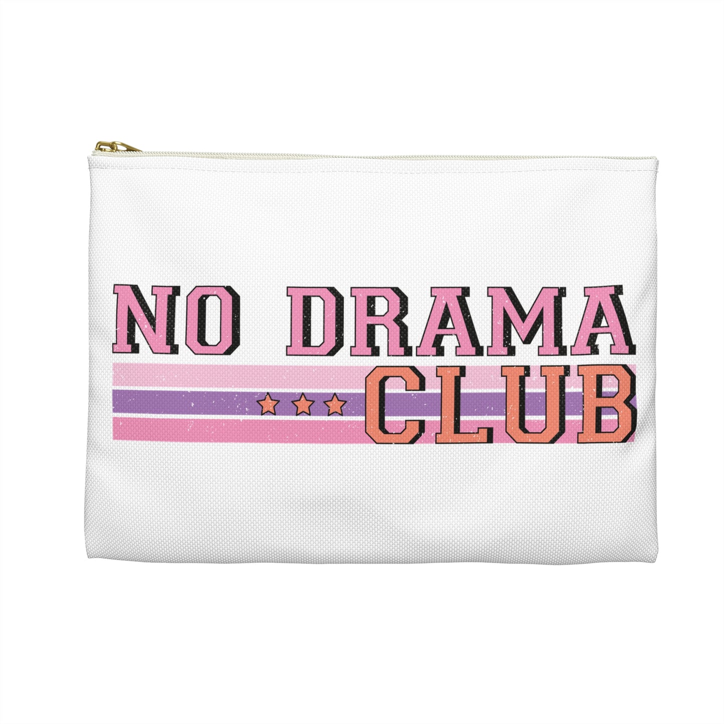 No Drama Club Accessory Pouch - Fun Makeup Bag, Organizer, Gift for Friends, Perfect for Travel, School Supplies