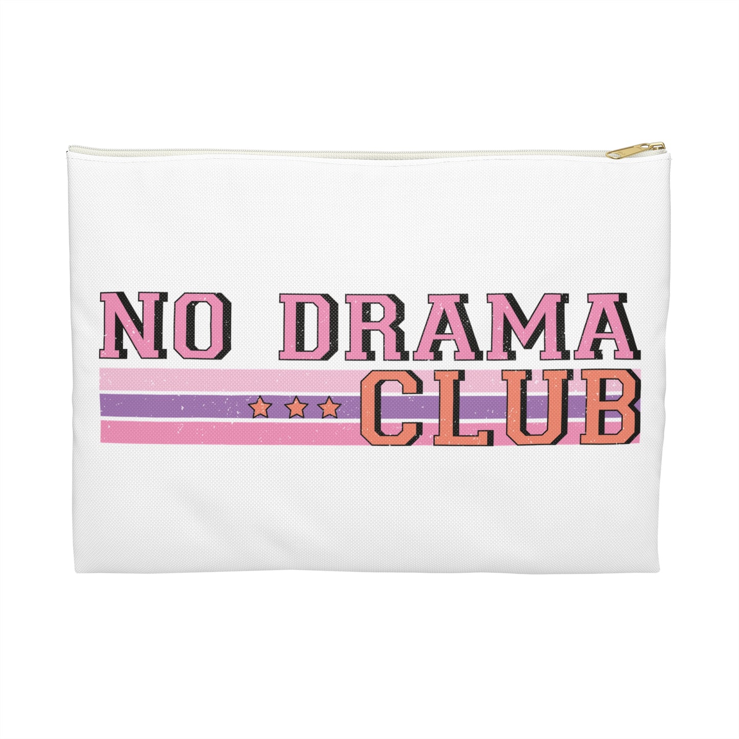No Drama Club Accessory Pouch - Fun Makeup Bag, Organizer, Gift for Friends, Perfect for Travel, School Supplies
