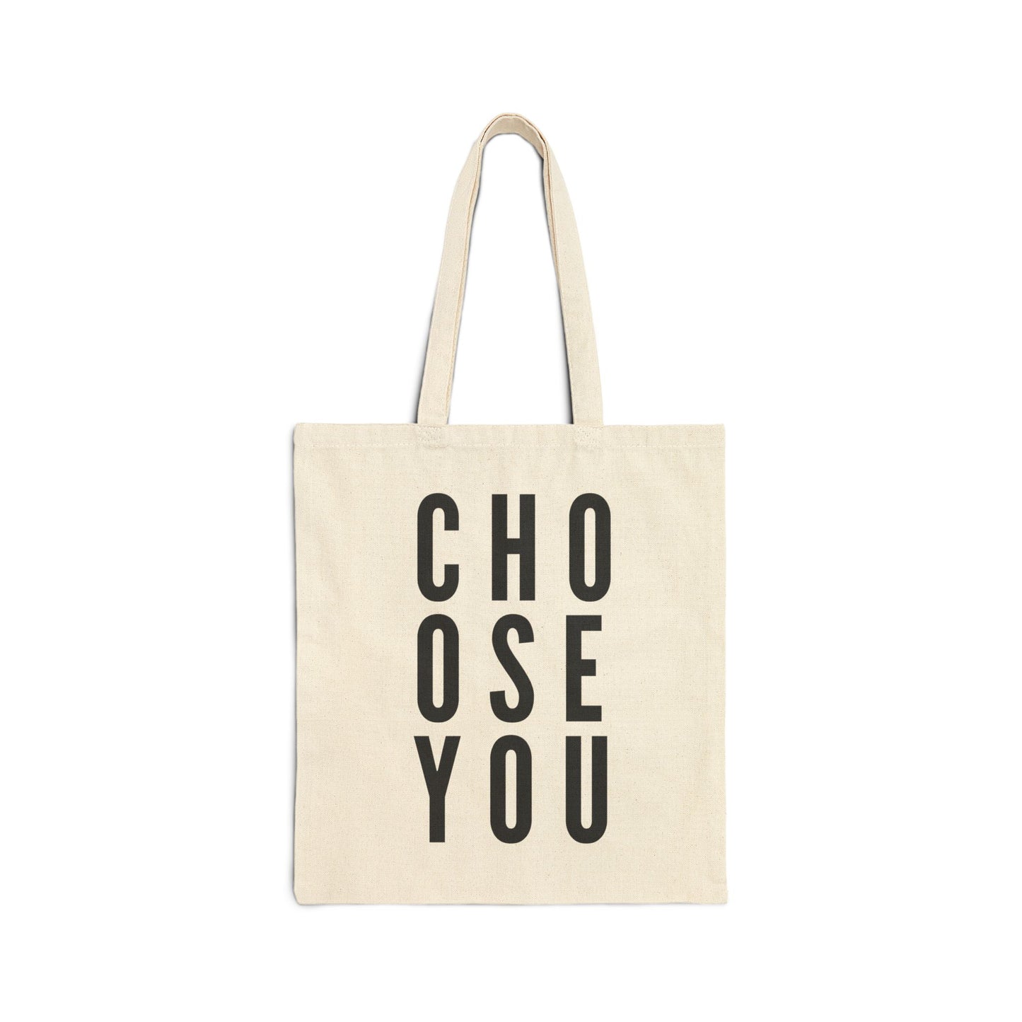 Choose You Cotton Canvas Tote Bag | Eco-Friendly Bag, Shopping Tote, Gift for Her, Daily Use, Motivational Message