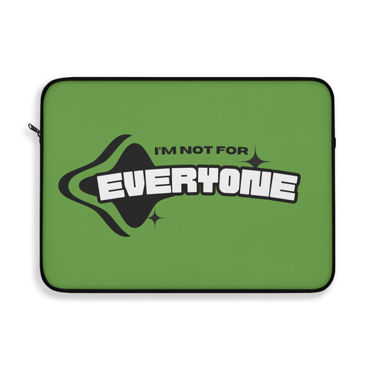 Unique Green Laptop Sleeve - I'm Not for Everyone, Personalized Tech Case, Cool Gift for Students, Tech Lovers, Stylish Accessory
