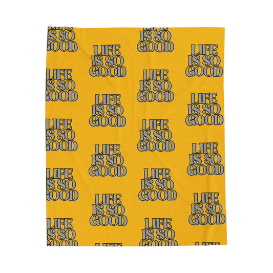 Life is So Good Velveteen Plush Blanket - Cozy Throw for Home, Warm Gift for Birthdays, Relaxation, Snuggling, Home Decor
