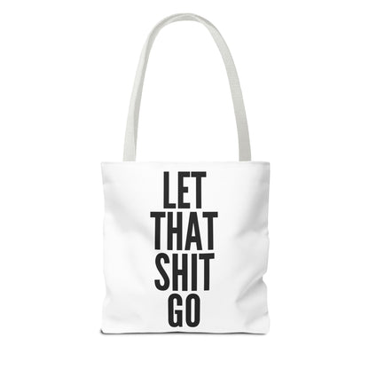 Let That Shit Go