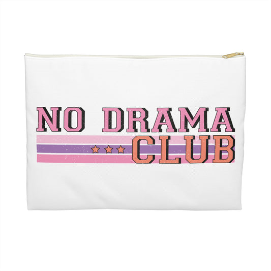 No Drama Club Accessory Pouch - Fun Makeup Bag, Organizer, Gift for Friends, Perfect for Travel, School Supplies