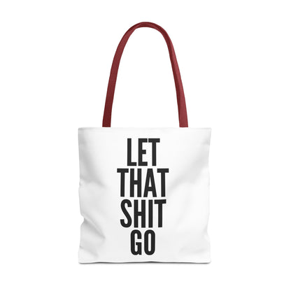 Let That Shit Go