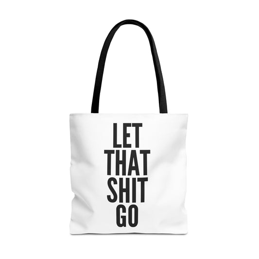 Let That Shit Go